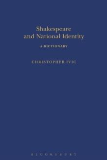 Shakespeare and National Identity : A Dictionary