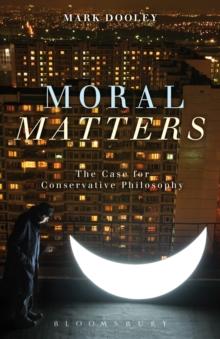 Moral Matters : A Philosophy of Homecoming