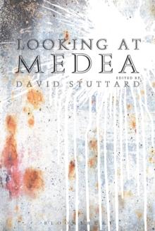 Looking at Medea : Essays and a translation of Euripides  tragedy