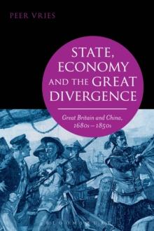 State, Economy and the Great Divergence : Great Britain and China, 1680s-1850s