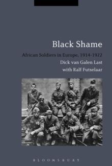 Black Shame : African Soldiers in Europe, 1914-1922