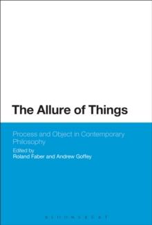 The Allure of Things: Process and Object in Contemporary Philosophy