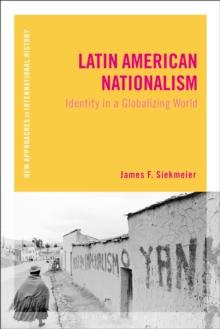 Latin American Nationalism : Identity in a Globalizing World