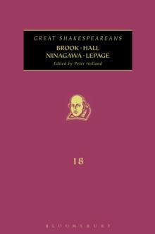 Brook, Hall, Ninagawa, Lepage : Great Shakespeareans: Volume Xviii