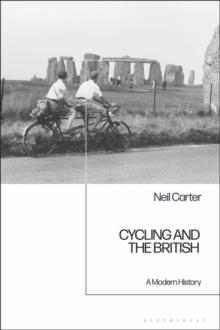 Cycling and the British : A Modern History