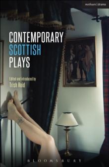 Contemporary Scottish Plays : Caledonia; Bullet Catch; The Artist Man and Mother Woman; Narrative; Rantin