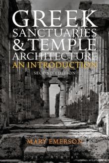 Greek Sanctuaries and Temple Architecture : An Introduction