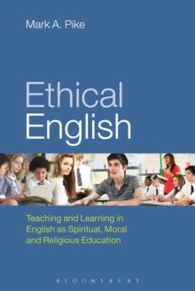 Ethical English : Teaching and Learning in English as Spiritual, Moral and Religious Education