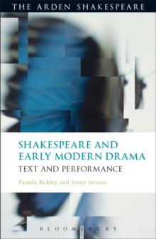 Shakespeare and Early Modern Drama : Text and Performance