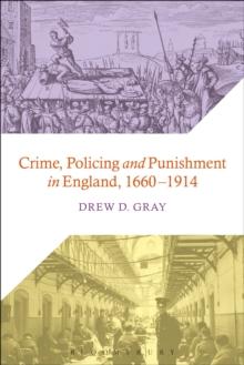 Crime, Policing and Punishment in England, 1660-1914