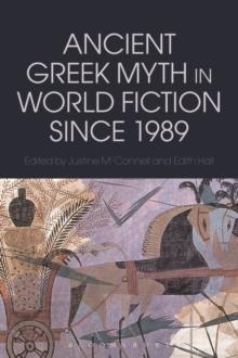 Ancient Greek Myth in World Fiction since 1989