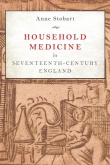 Household Medicine in Seventeenth-Century England