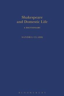 Shakespeare and Domestic Life : A Dictionary