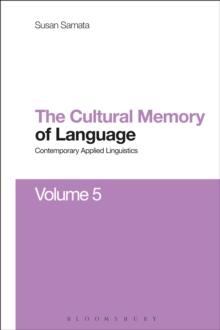 Cultural Memory of Language : Contemporary Applied Linguistics Volume 5