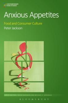 Anxious Appetites : Food and Consumer Culture