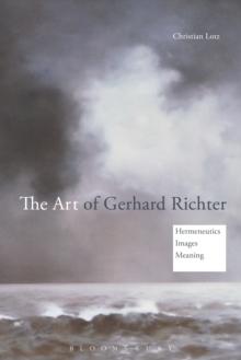 The Art of Gerhard Richter : Hermeneutics, Images, Meaning