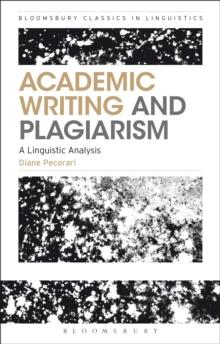 Academic Writing and Plagiarism : A Linguistic Analysis