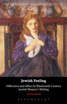 Jewish Feeling : Difference and Affect in Nineteenth-Century Jewish Women's Writing