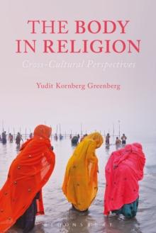 The Body in Religion : Cross-Cultural Perspectives