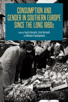 Consumption and Gender in Southern Europe since the Long 1960s