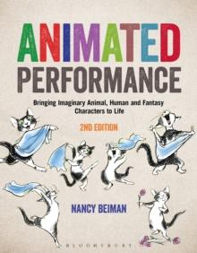 Animated Performance : Bringing Imaginary Animal, Human and Fantasy Characters to Life