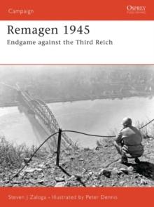 Remagen 1945 : Endgame Against the Third Reich