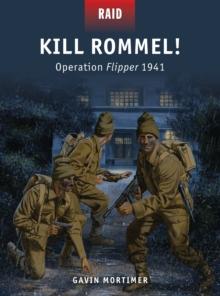 Kill Rommel! : Operation Flipper 1941