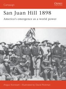 San Juan Hill 1898 : America's Emergence as a World Power