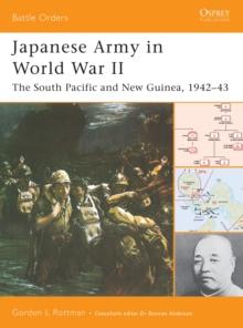 Japanese Army in World War II : The South Pacific and New Guinea, 194243