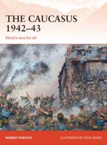 The Caucasus 194243 : Kleists race for oil