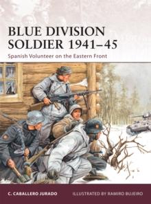 Blue Division Soldier 194145 : Spanish Volunteer on the Eastern Front