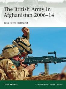 The British Army in Afghanistan 2006 14 : Task Force Helmand