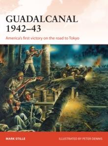 Guadalcanal 194243 : America'S First Victory on the Road to Tokyo