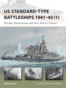 US Standard-type Battleships 194145 (1) : Nevada, Pennsylvania and New Mexico Classes