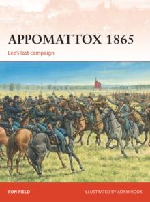 Appomattox 1865 : LeeS Last Campaign