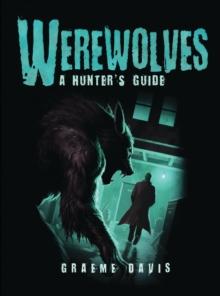 Werewolves : A Hunter's Guide