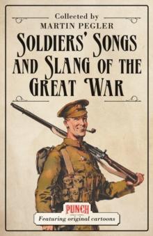 Soldiers  Songs and Slang of the Great War