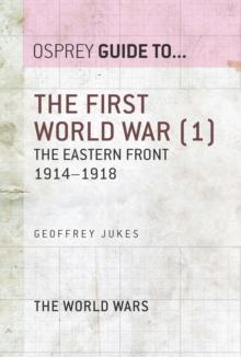 The First World War (1) : The Eastern Front 1914 1918