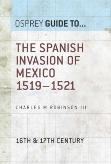 The Spanish Invasion of Mexico 15191521