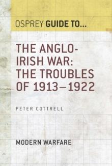 The Anglo-Irish War : The Troubles of 19131922