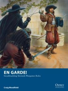 En Garde! : Swashbuckling Skirmish Wargames Rules