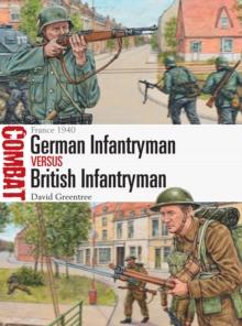 German Infantryman vs British Infantryman : France 1940