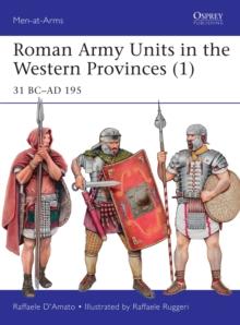 Roman Army Units in the Western Provinces (1) : 31 BC AD 195