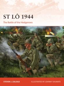 St Lo 1944 : The Battle of the Hedgerows