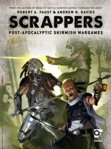 Scrappers : Post-Apocalyptic Skirmish Wargames