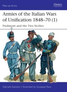 Armies of the Italian Wars of Unification 1848-70 (1) : Piedmont and the Two Sicilies