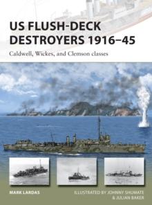 US Flush-Deck Destroyers 191645 : Caldwell, Wickes, and Clemson Classes