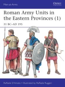 Roman Army Units in the Eastern Provinces (1) : 31 BCAD 195