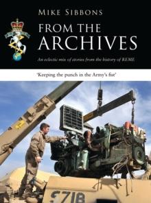 From the Archives : An eclectic mix of stories from the history of REME