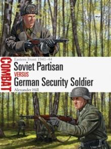 Soviet Partisan vs German Security Soldier : Eastern Front 194144